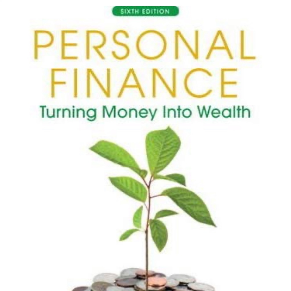 Personal Finance Turning Money Into Wealth 6th edt